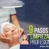 9 Pasos para una Limpieza Facial Profesional