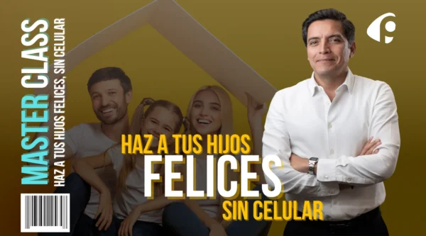 Haz a tus Hijos Felices, sin Celular