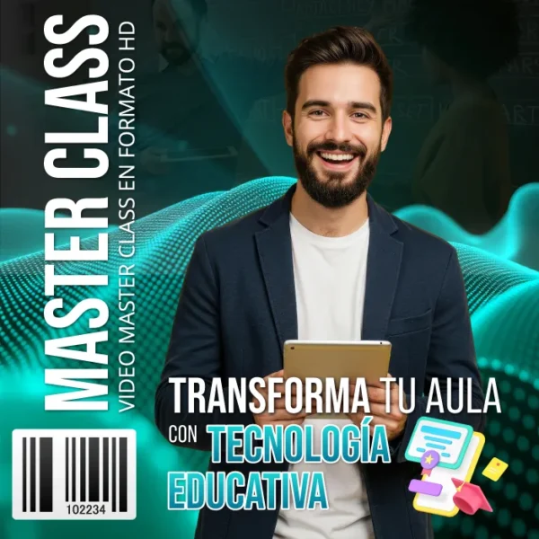 Master Transforma tu Aula con Tecnología Educativa